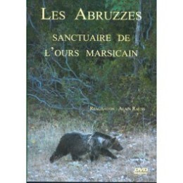 Les Abruzzes: sanctuaire de l'ours marsican - DVD - Alain...