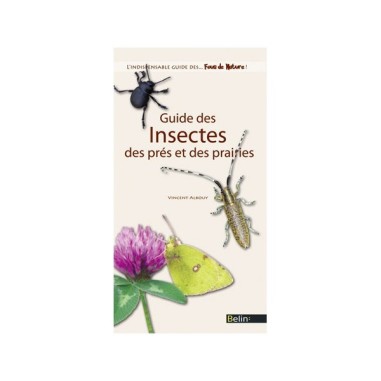 Guide des insectes des prés et des prairies - LIVRE - V. ALBOUY