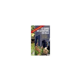 Le guide de la nature en ville - LIVRE - Guillaume...