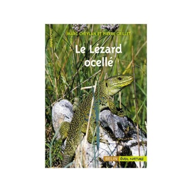 Le lézard ocellé - LIVRE - Marc CHEYLAN et Pierre GRILLET