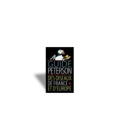 Guide Peterson des Oiseaux de France et d'Europe - LIVRE...