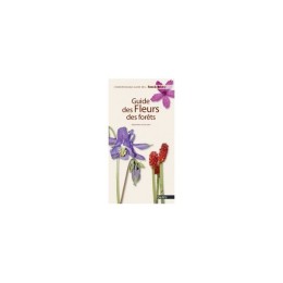 Guide des fleurs des forêts - LIVRE - Gérard GUILLOT