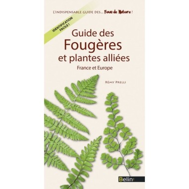Guide des fougères et plantes alliées - LIVRE - France et Europe - Rémy Prelli