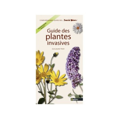 Guide des plantes invasives - LIVRE - Guillaume FRIEND