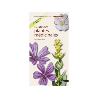 Guide des plantes médicinales - LIVRE - Michel Botineau