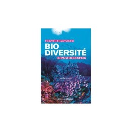 Biodiversité : le pari de l'espoir - LIVRE - Hervé Le...