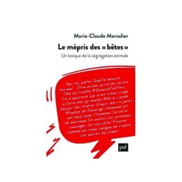 Le mépris des « bêtes » Un lexique de la ségrégation...