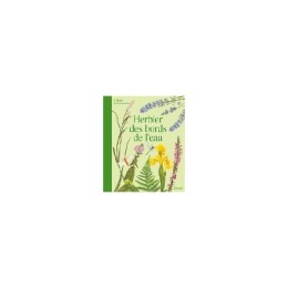Herbier des bords de l'eau - C. MESLAY, M.F. DELAROZIERE...