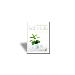 Un jardin (presque) sans eau - Michèle & JC. LAMONTAGNE -...