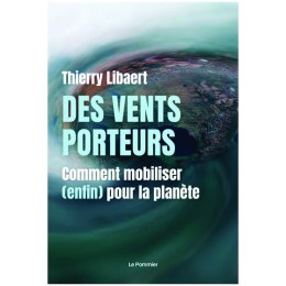 Des vents porteurs Comment mobiliser (enfin) pour la...