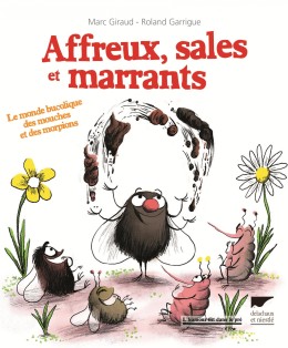 Affreux, sales et marrants - LIVRE - Delachaux et Niestlé