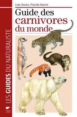 Guide des carnivores du monde - LIVRE - Delachaux et Niestlé