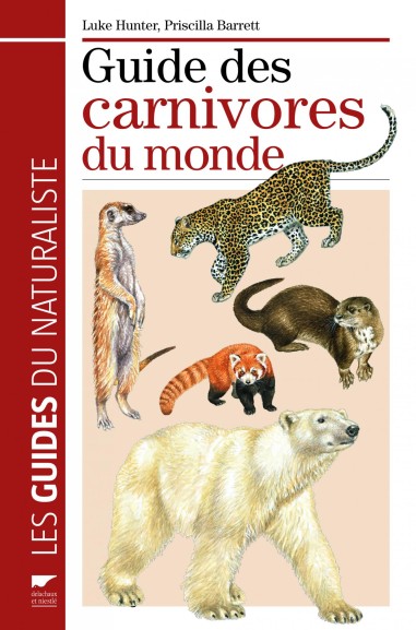 Guide des carnivores du monde - LIVRE - Delachaux et Niestlé