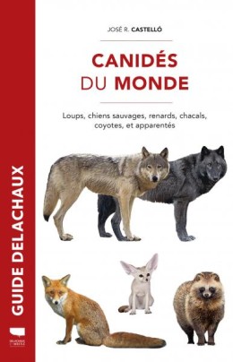 Canidés du monde - LIVRE - Delachaux et Niestlé