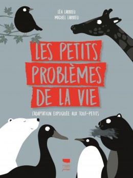 Les petits problèmes de la vie, l'adaptation expliquée...