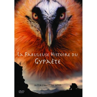 La Fabuleuse Histoire du Gypaète - DVD - Anne et Erik LAPIED