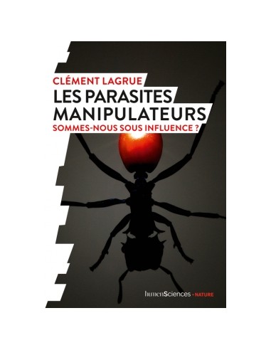 Les parasites manipulateurs - LIVRE - Clément Lagrue