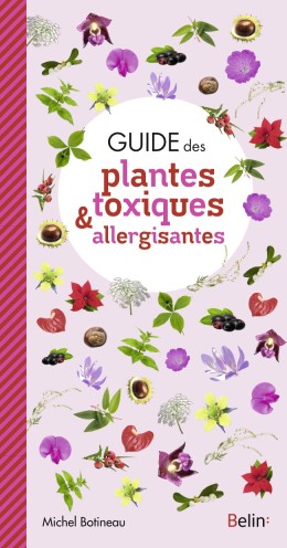 Guide des plantes toxiques et allergisantes de France -...