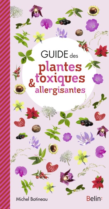 Guide des plantes toxiques et allergisantes de France - LIVRE