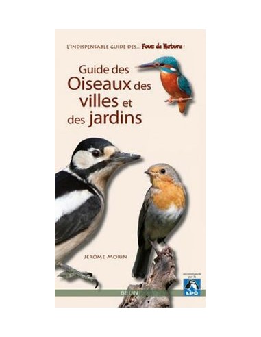 Guide des oiseaux des villes et des jardins - Edition Belin - LIVRE