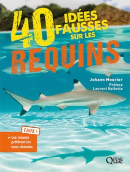 40 idées fausses sur les requins - LIVRE - Quae