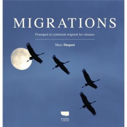 Migrations, pourquoi et comment migrent les oiseaux- LIVRE