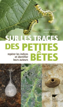 Sur les traces des petites bêtes - LIVRE - Delachaux &...