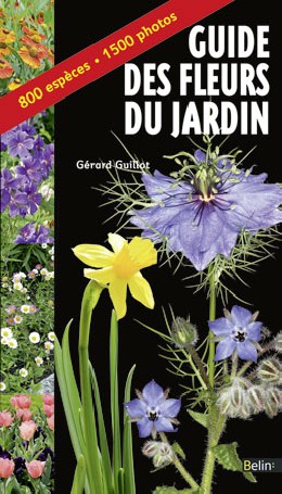 Guide des fleurs du jardin - LIVRE - Belin