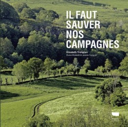 Il faut sauver nos campagnes - LIVRE