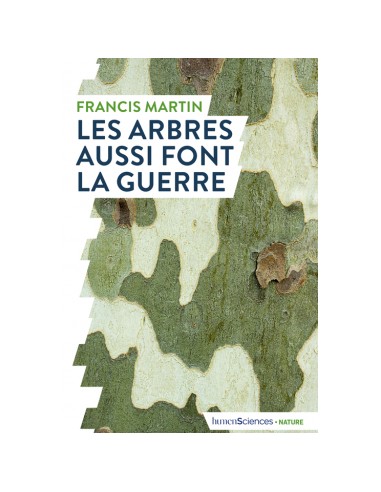 Les arbres aussi font la guerre - LIVRE - Francis Martin