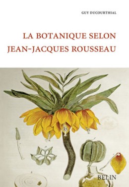La botanique selon Jean-Jacques Rousseau - LIVRE