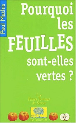 Pourquoi les FEUILLES sont-elles vertes ? - LIVRE - Coin...