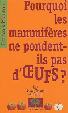 Pourquoi les mammifères ne pondent-ils pas d'OEUFS ? -...
