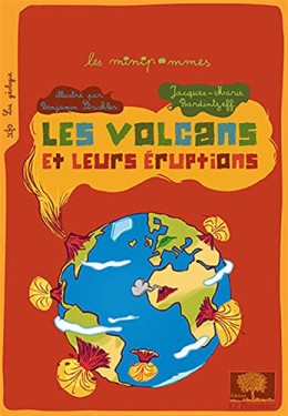 Les volcans et leurs éruptions - LIVRE - Coin Juniors