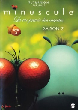 MINUSCULE en DVD : Saison 2 Episode 3 : La vie privée des insectes.