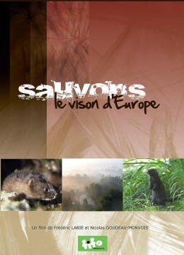 Sauvons le vison d'Europe - DVD - Frédéric LABIE et Nicolas GOUDEAU-MONVOIS