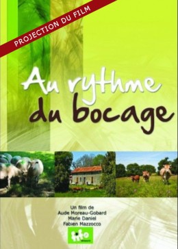 Projection du film - Au rythme du bocage - DVD - M. DANIEL, A. MOREAU-GOBARD et F. MAZZOCCO