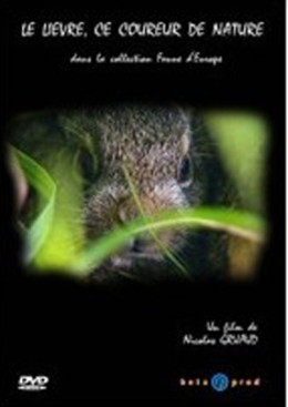 Le lièvre, ce coureur de nature - DVD - N. GRUAUD